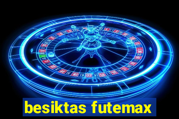 besiktas futemax